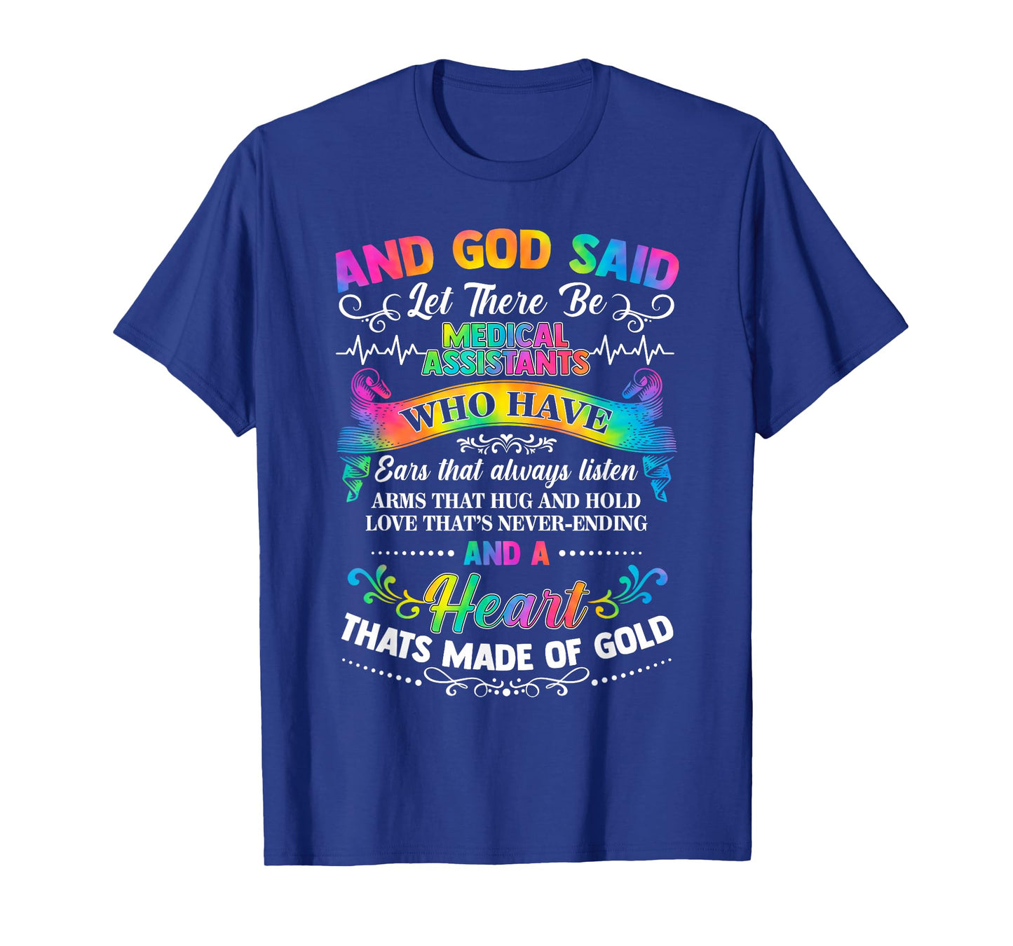 Tie Dye and God Said Let There Be Medical Assistants T-Shirt