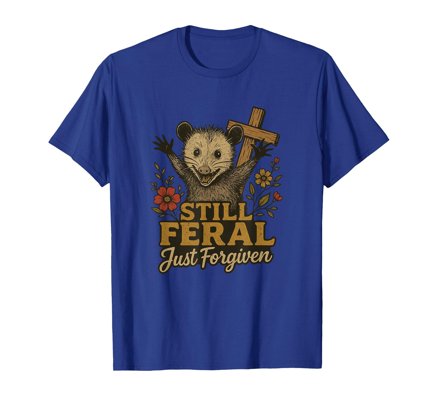 Cute Still Feral Just Forgiven Funny Christian Raccoon Faith T-Shirt