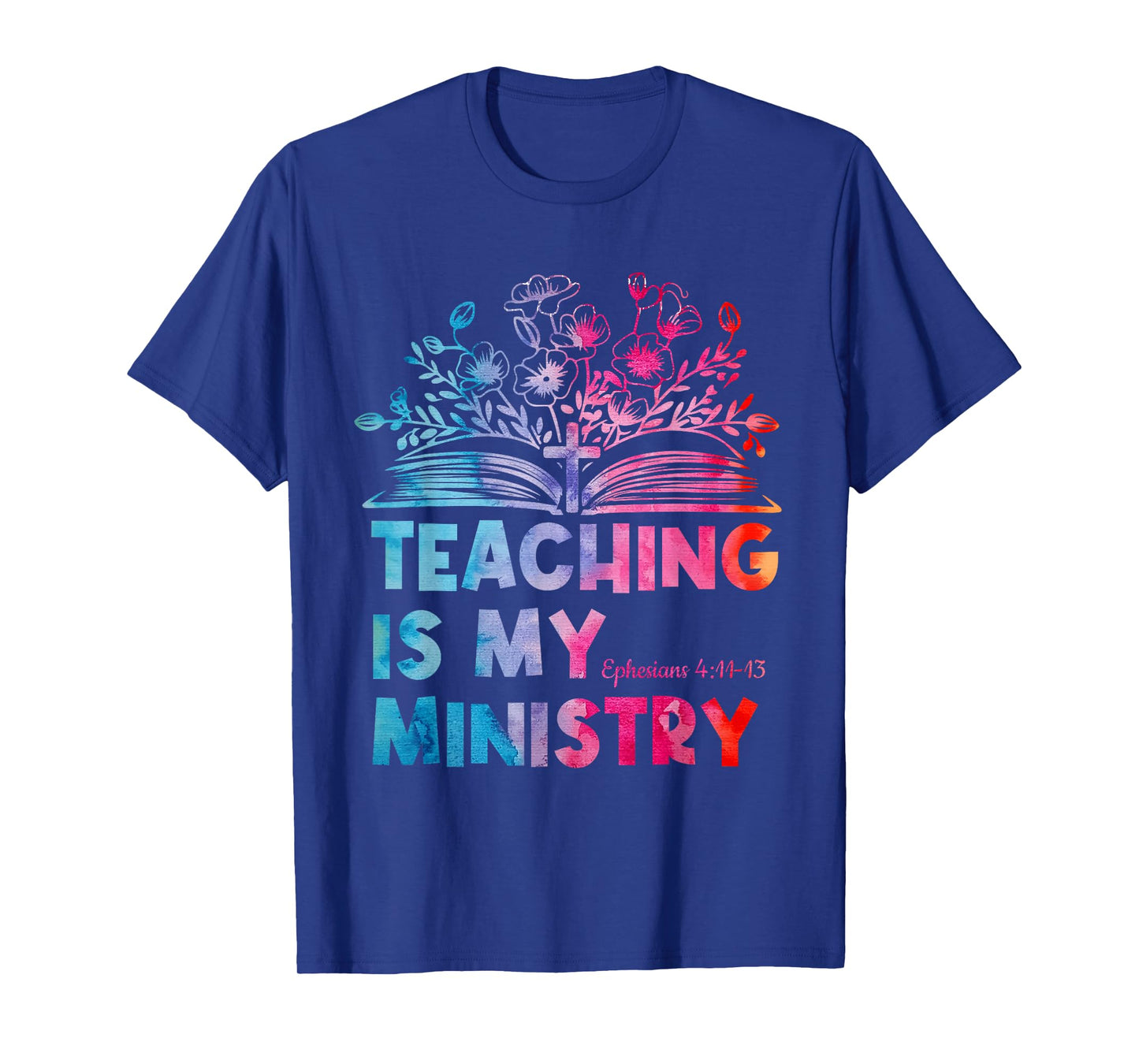 Teaching is My Ministry Flower Jesus Christian Teacher T-Shirt