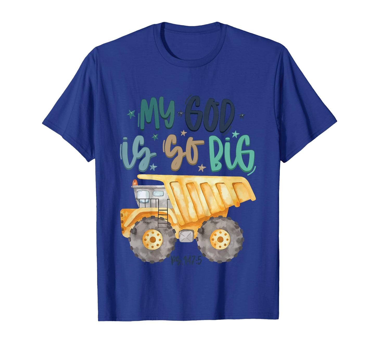 My God is So Big Kids Christian Toddler Excavator Truck T-Shirt