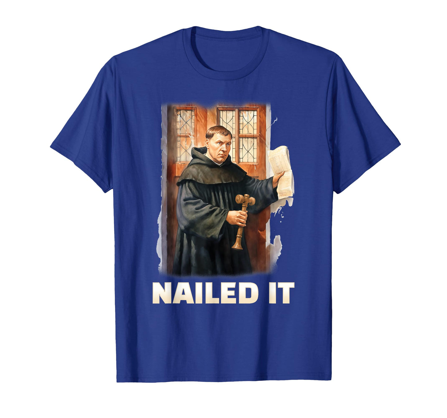 Nailed It Reformation Day Martin Luther 95 Theses Christian T-Shirt