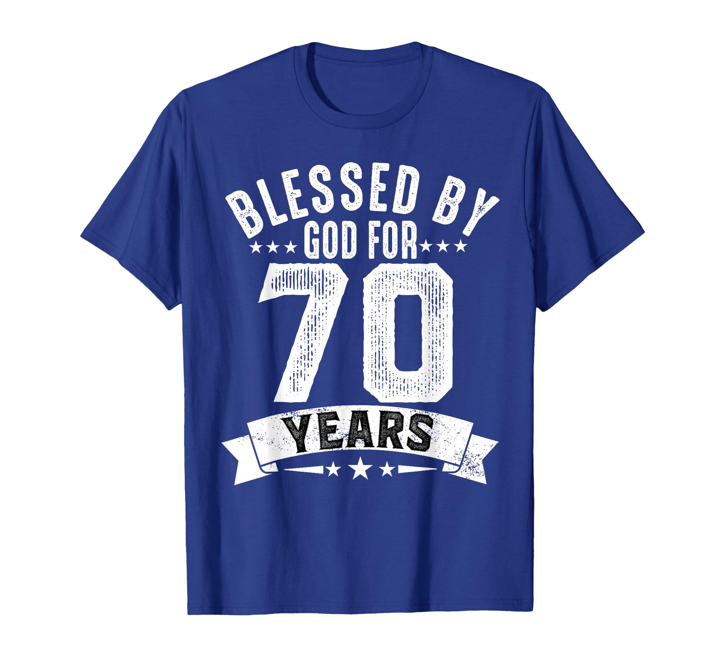 Blessed By God For 70 Years Seventy Birthday 70th Birthday T-Shirt