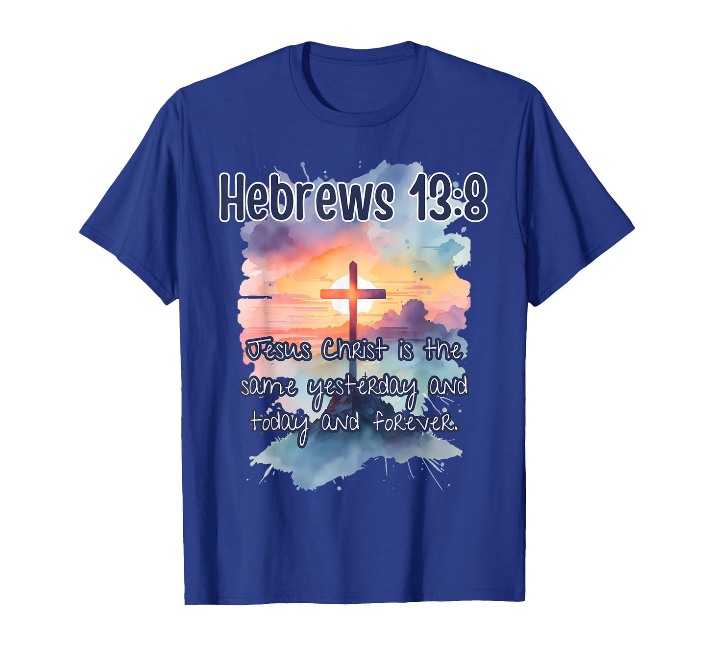 Bible Verse Hebrews 13:8 Jesus Christ is Art Religious Her T-Shirt