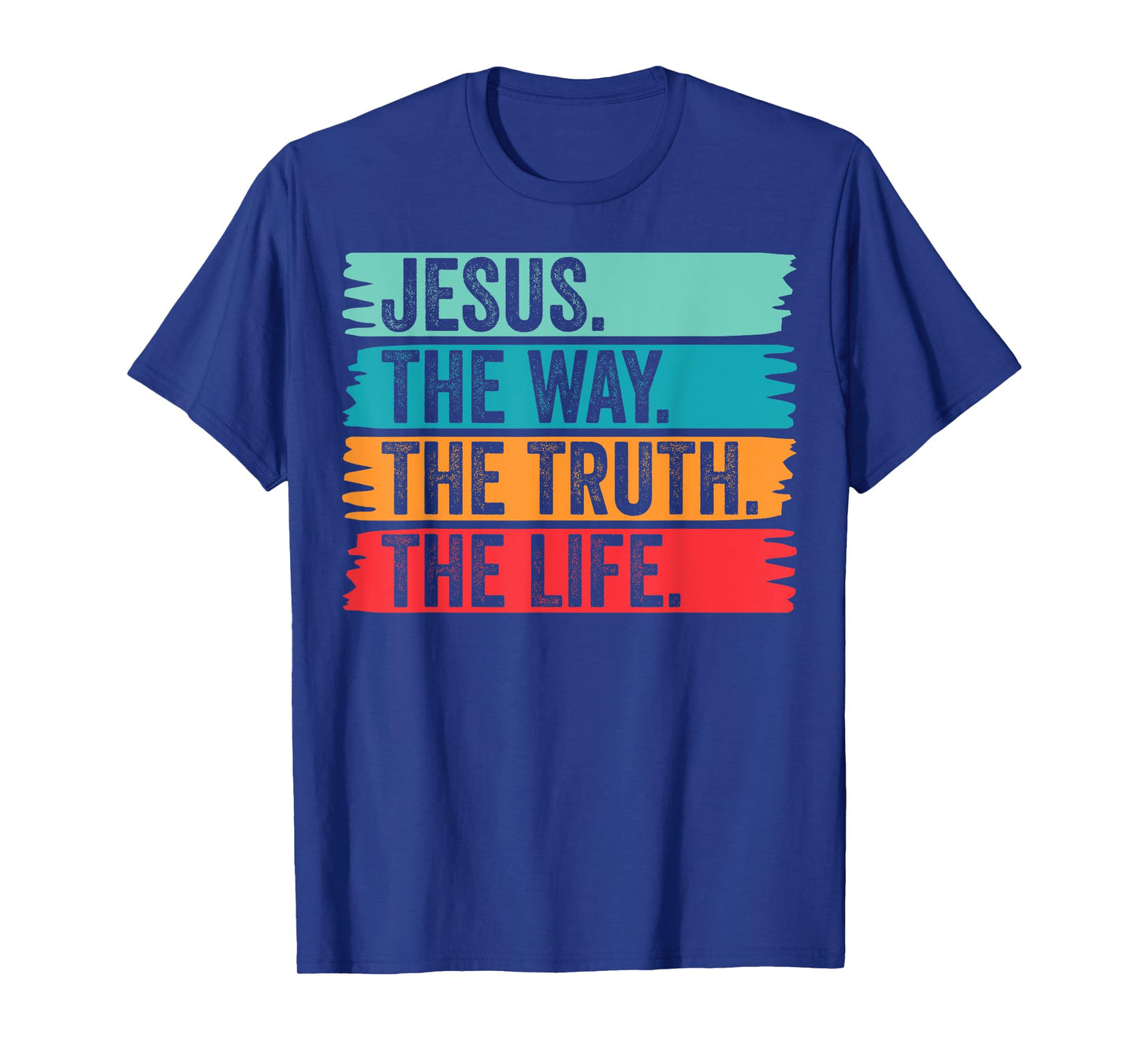 Jesus The Way Truth Life Verse Follower Christian Worship T-Shirt