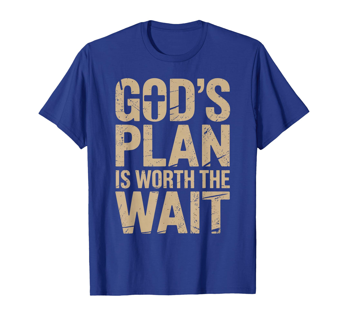 God's Plan is Worth The Wait T-Shirt