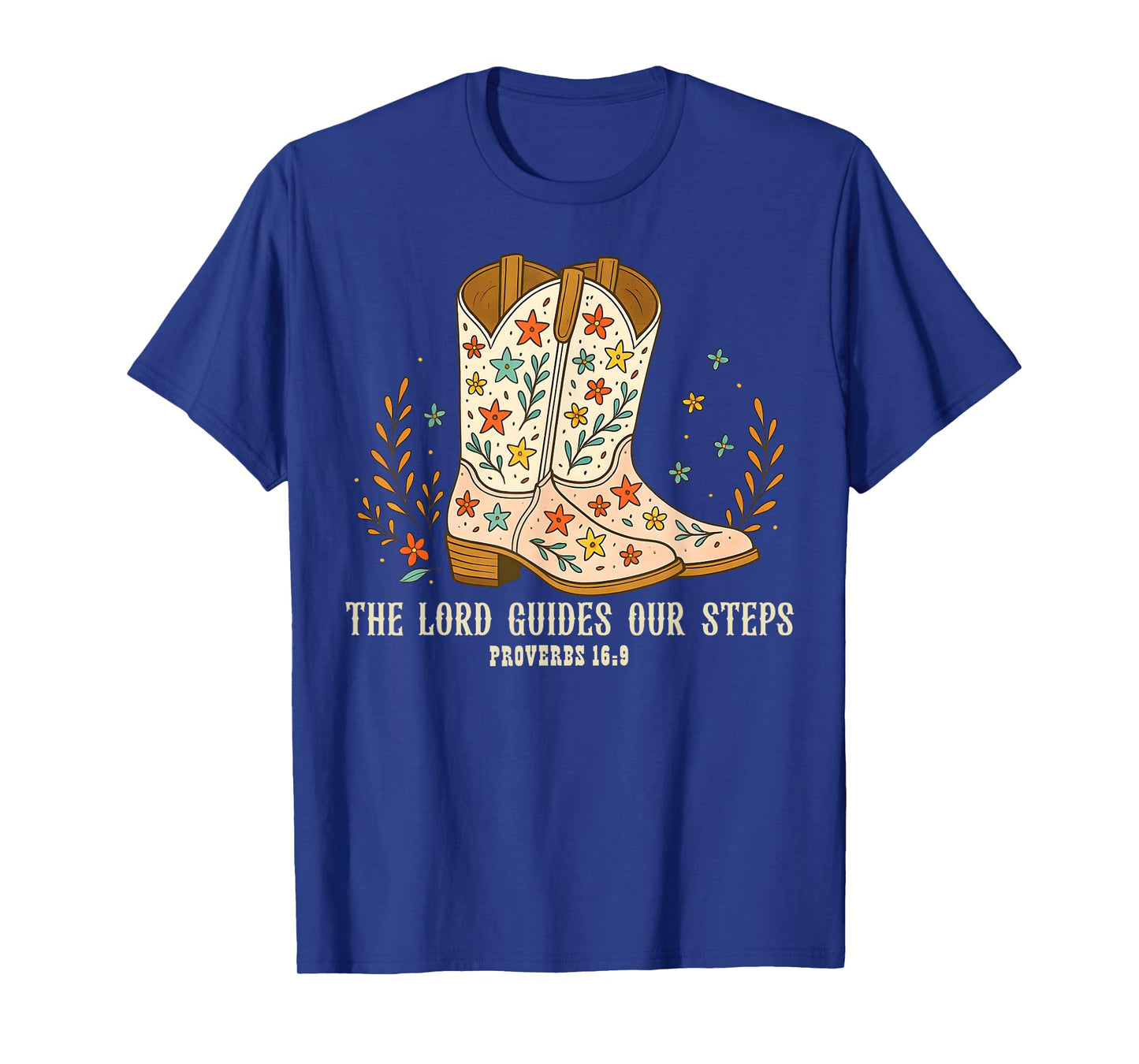 The Lord Guides Our Steps Floral Christian Cowgirl Boots T-Shirt