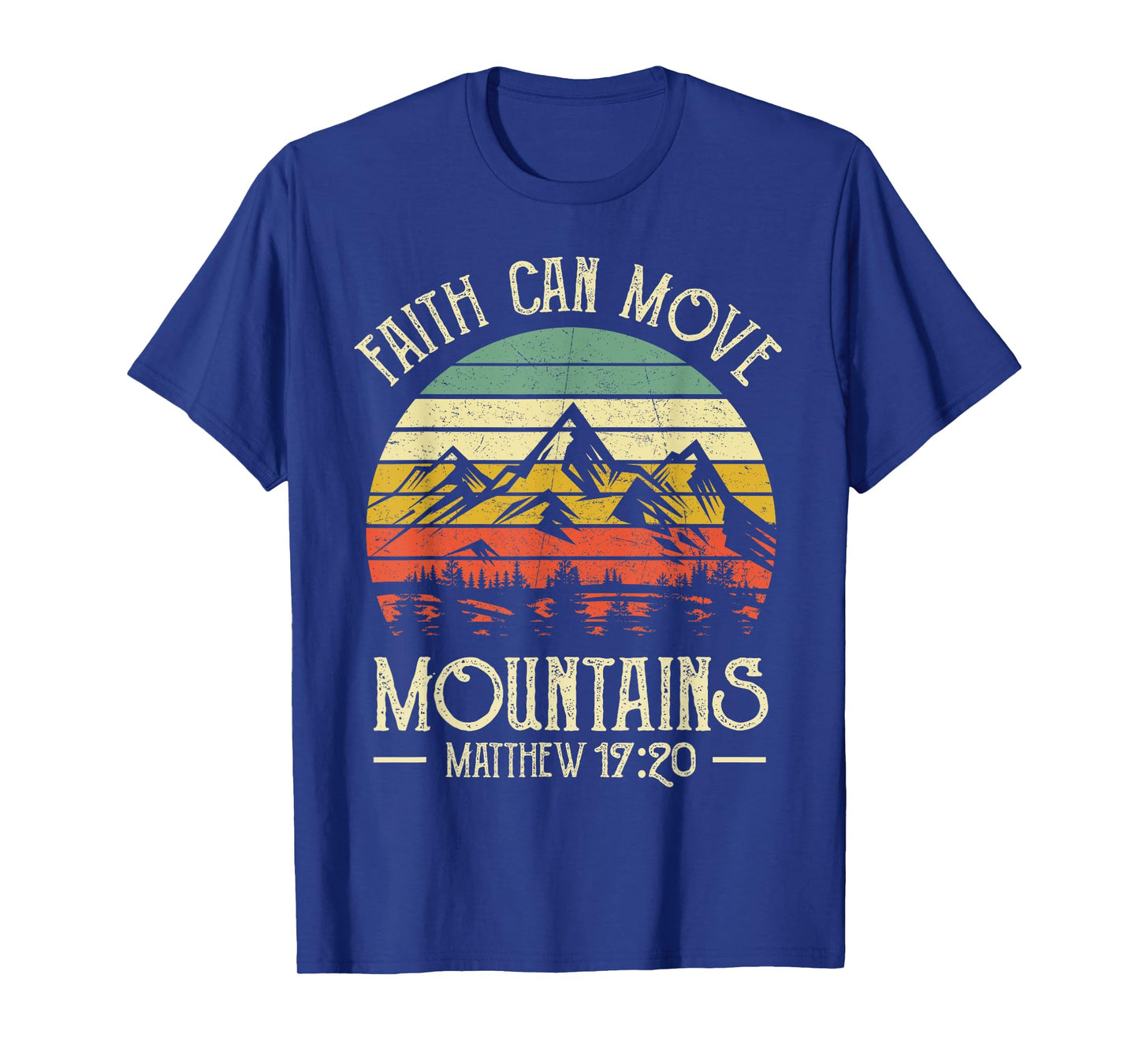 Faith Can Move Mountains Christians Bible Verse Faithful T-Shirt