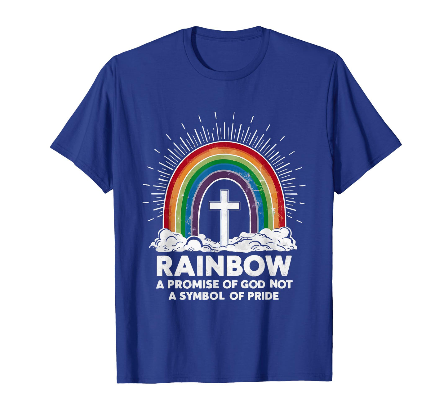 Rainbow A Promise Of God Not A Symbol Of Pride T-Shirt