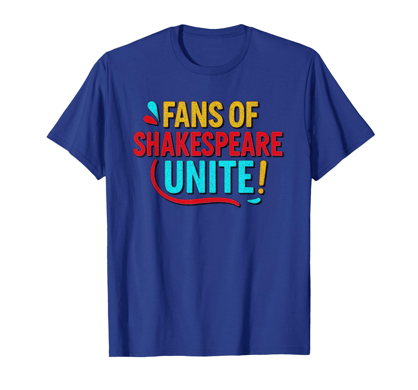 Distressed Fans Shakespeare Unite Humorous Funny Slogan Meme T-Shirt