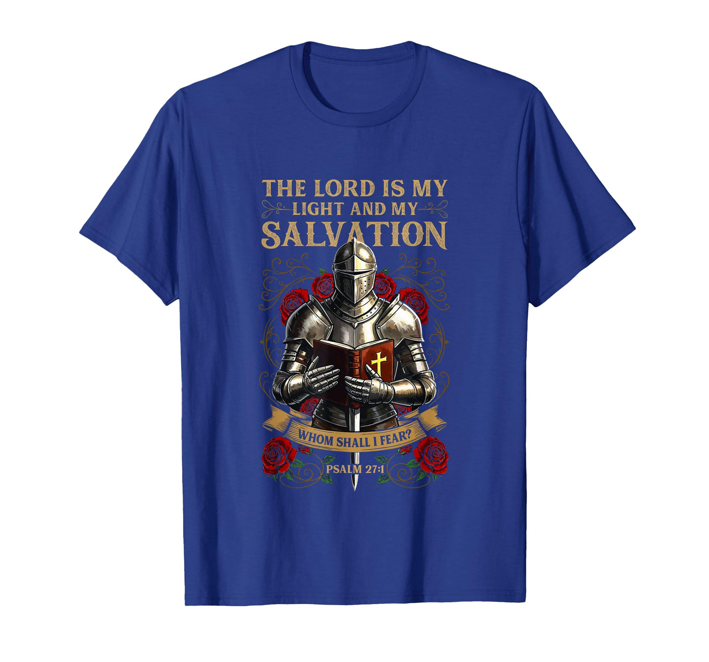 Psalm 27:1 The Lord Is My Light and Salvation T-Shirt