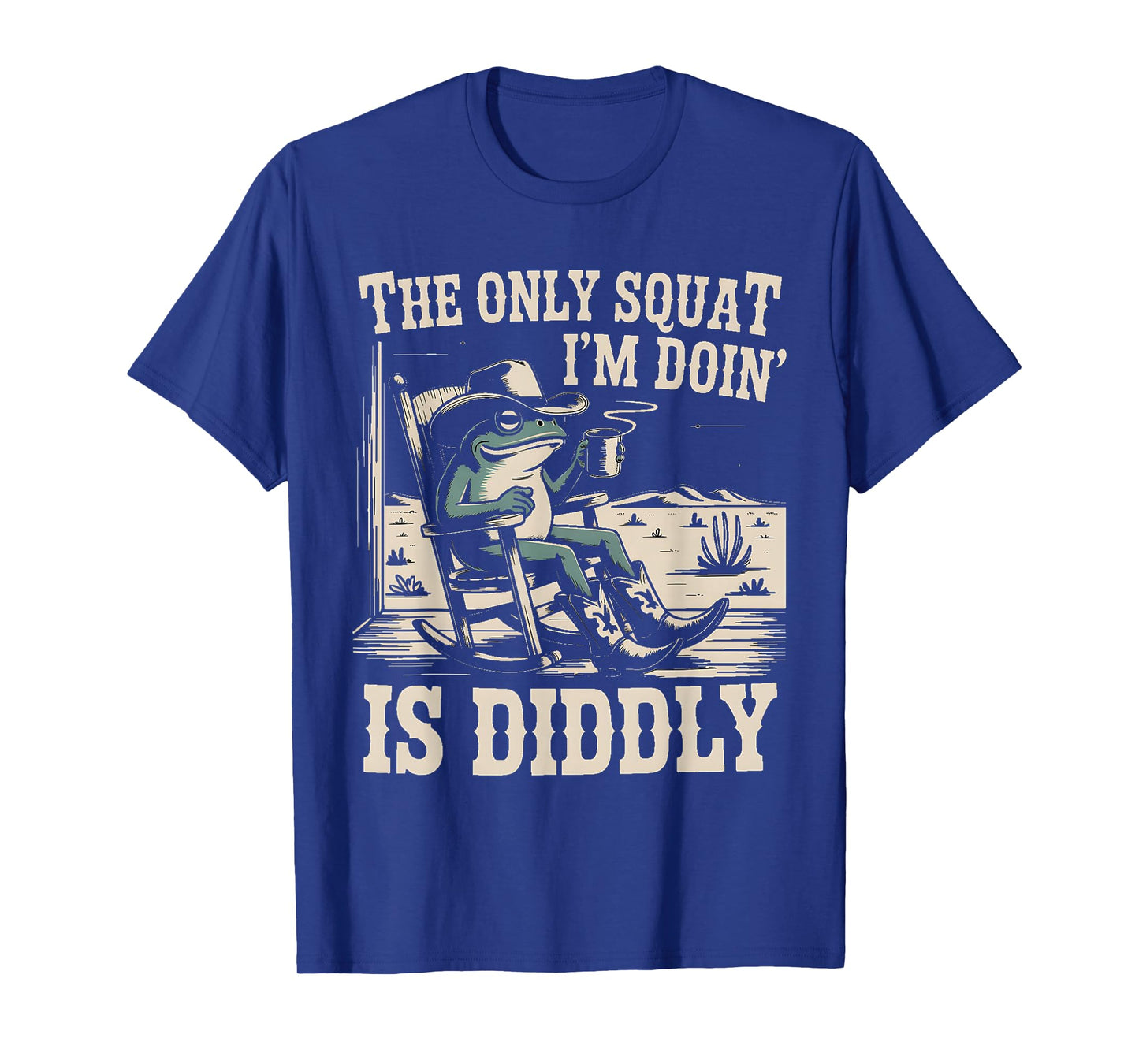 The Only Squat I Am Doing is Diddly T-Shirt