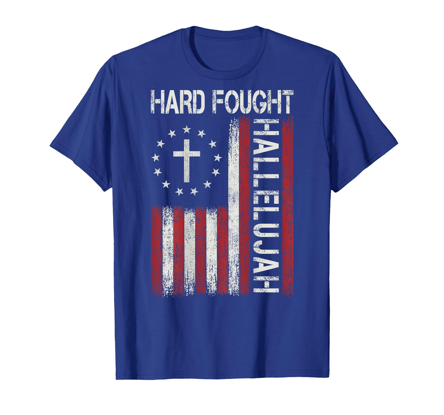Hard Fought Hallelujah God Jesus Christian Faith Religious T-Shirt