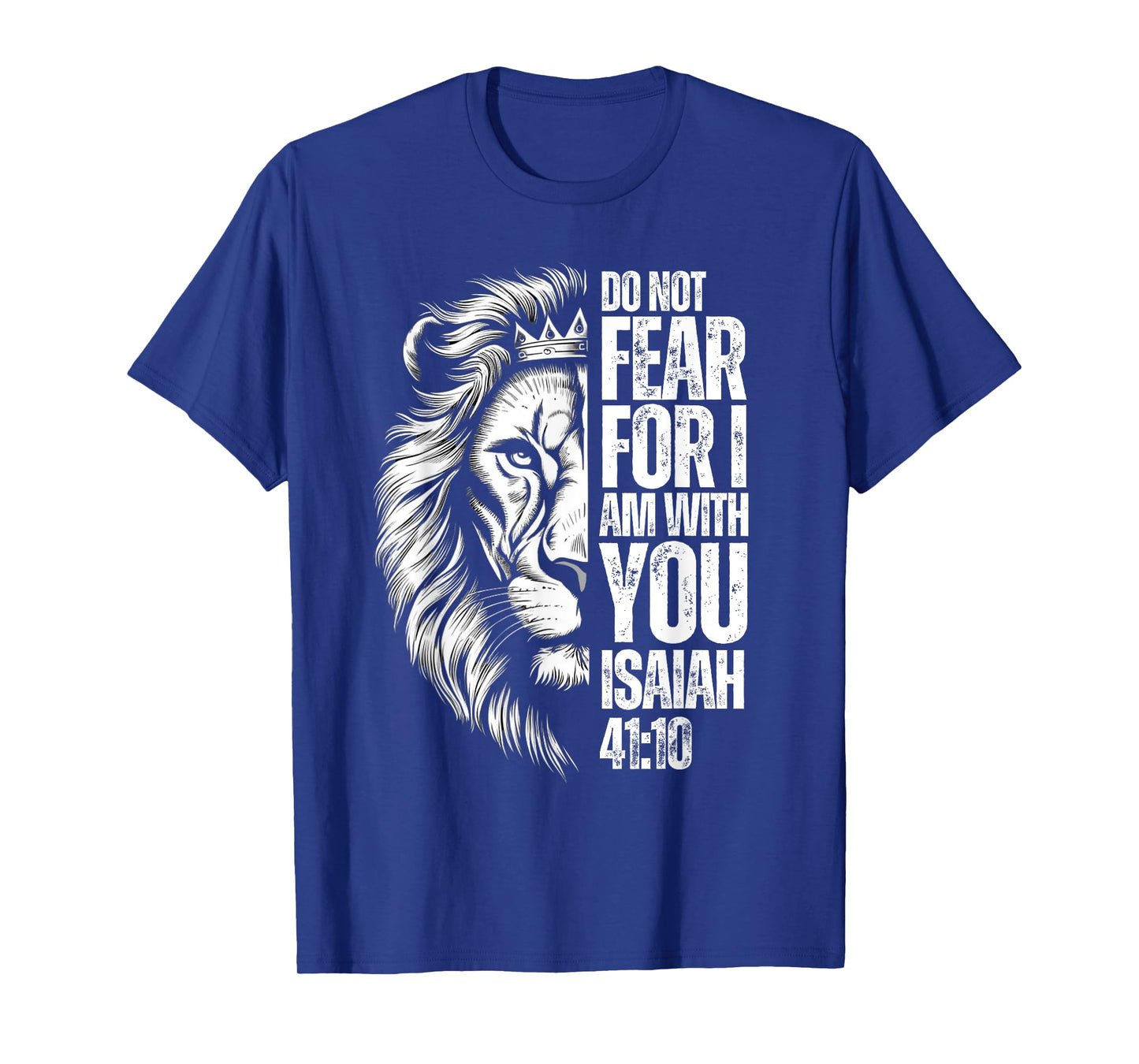 Christian Bible Verse Lion Fear Isaiah 41:10 Religious T-Shirt