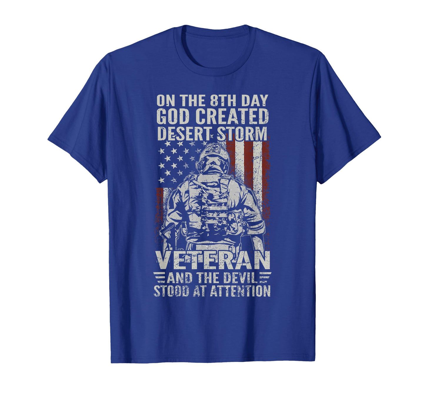 On The 8th Day God Created Desert Storm Veteran Flag USA T-Shirt