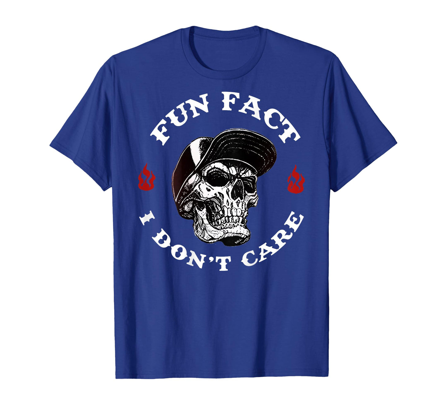 (ON BACK) Fun Fact I Don't Care Funny Skeleton Saying Quote T-Shirt