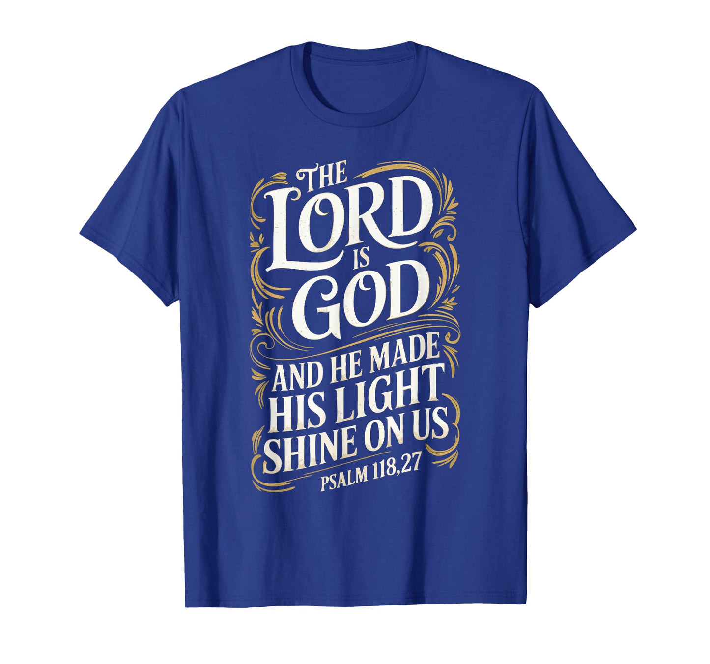The Lord is God β Psalm 118:27 Bible Verse Design T-Shirt