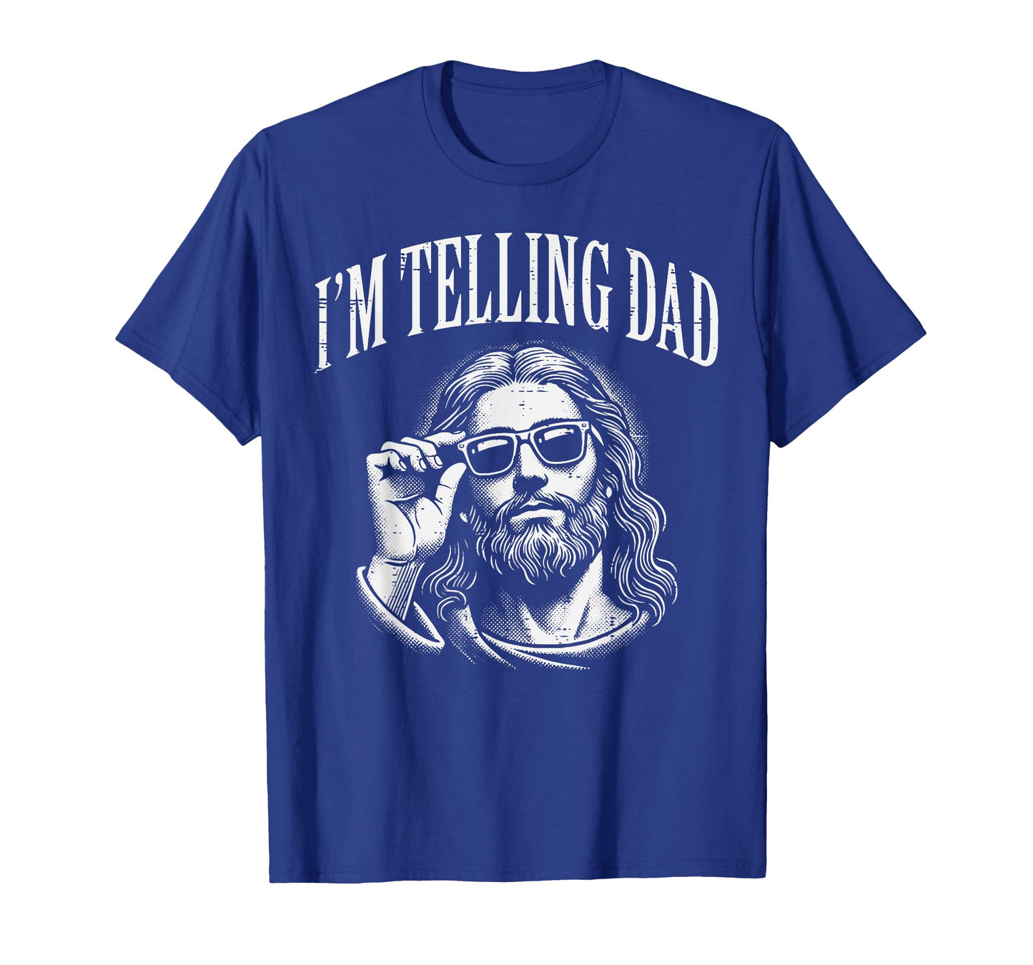 Jesus Im Telling Dad Funny Christian Humor Men Women Kids T-Shirt