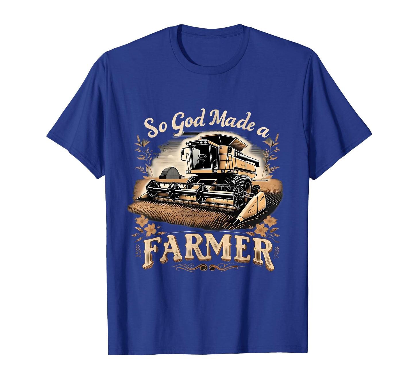 So God Made a Farmer Tractor Harvest Design T-Shirt