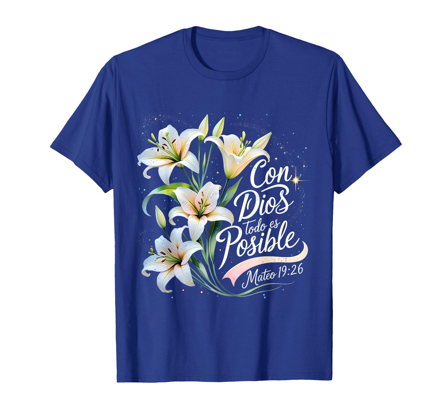 Con Dios Todo ES Posible Mateo 19:26 Gift T-Shirt