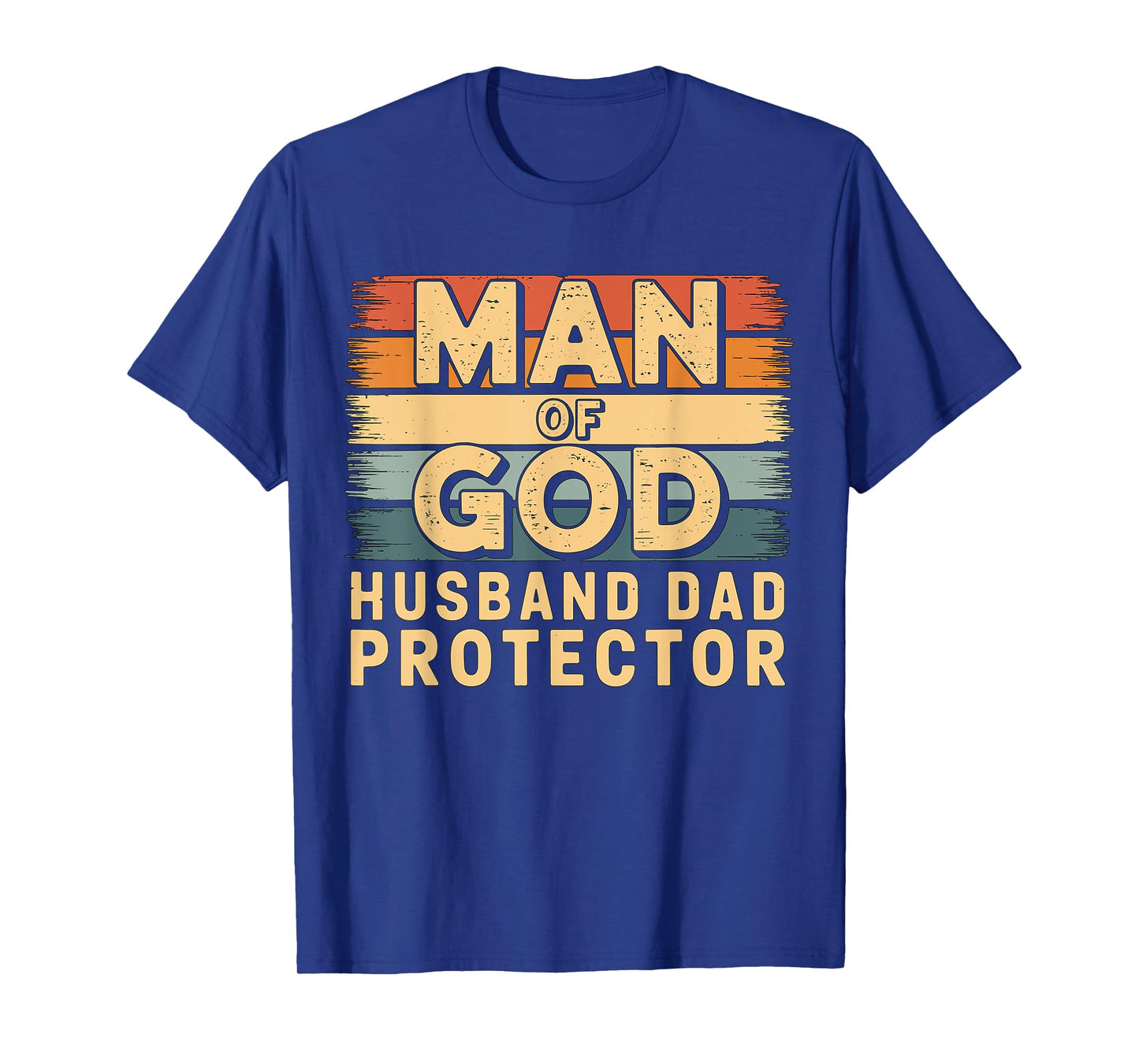 Man of God Husband Dad Protector Fathers Day T-Shirt