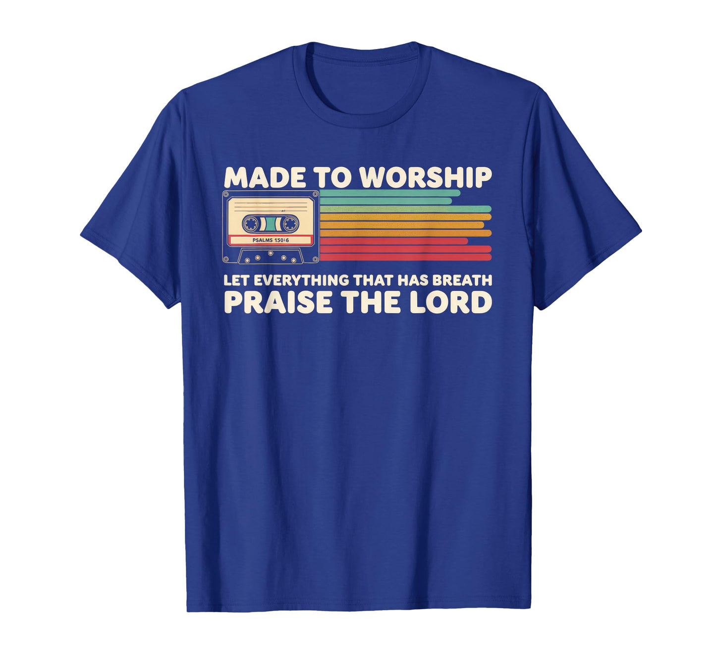 Worship Tshirt Christian Music Retro Cassette Psalms 150:6 T-Shirt