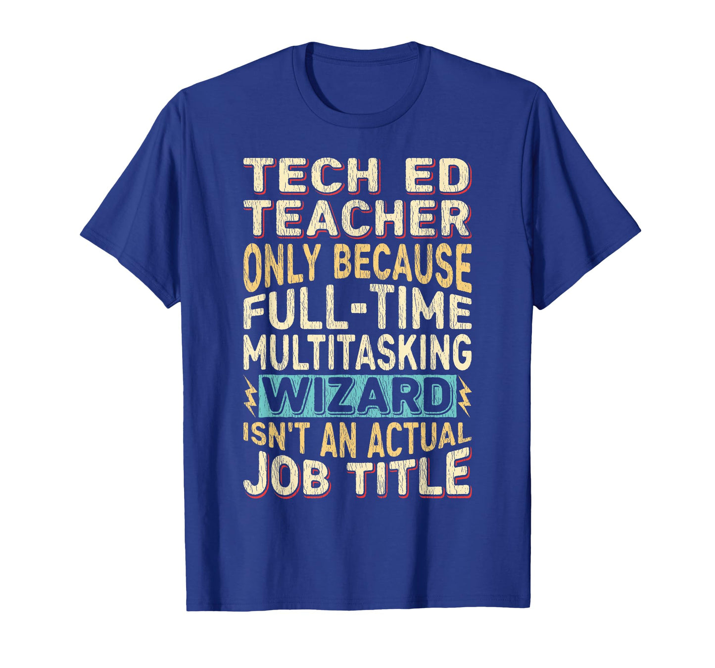 Funny Tech Ed Teacher Multitasking Wizard Quote T-Shirt