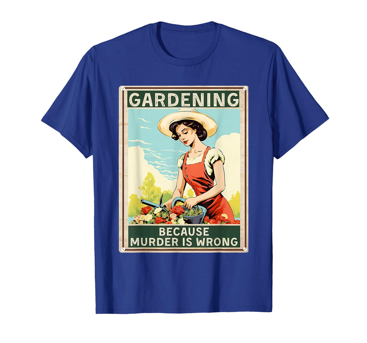gardening because murder is wrong T-Shirt