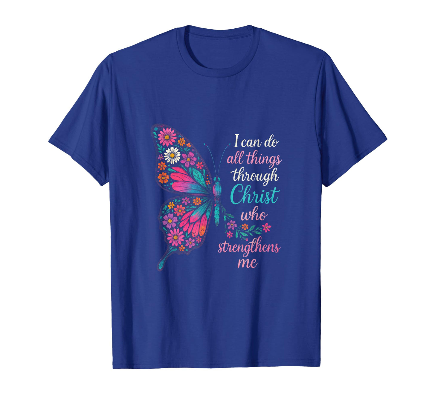 I Can Do All Things Through Christ Who Strength... T-Shirt