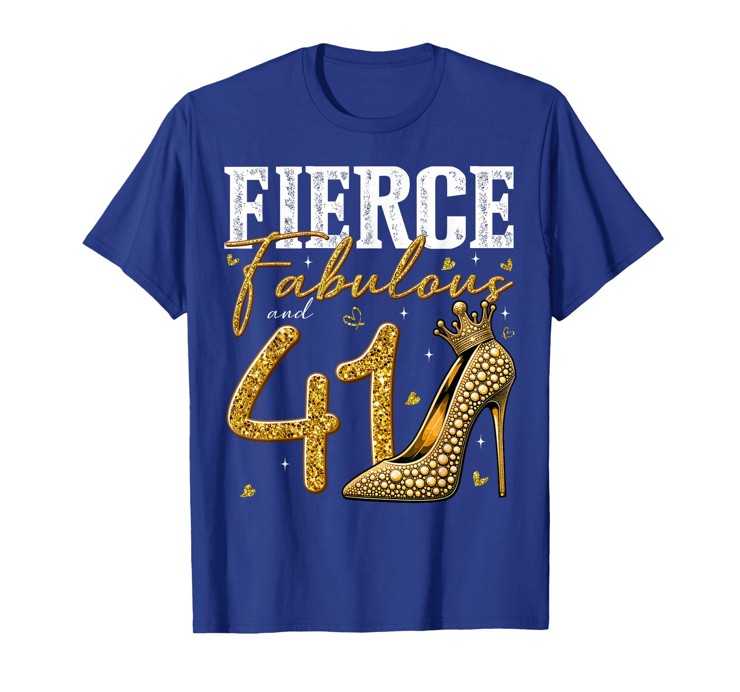41st Birthday Fierce Fabulous and 41 Year Old Gifts Heels T-Shirt