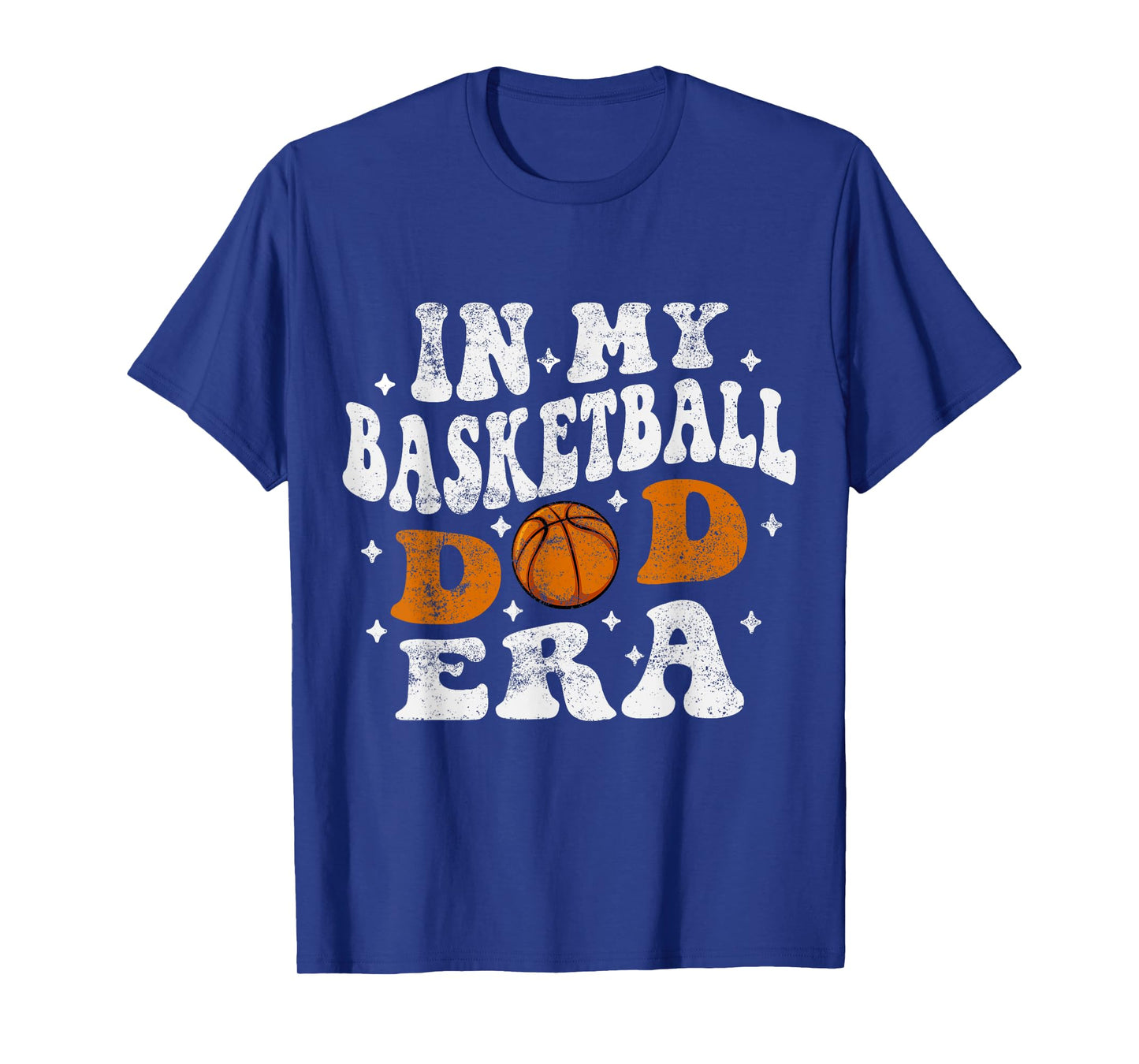 In My Basketball Dad Era Player Basketball Dad Fathers Day T-Shirt