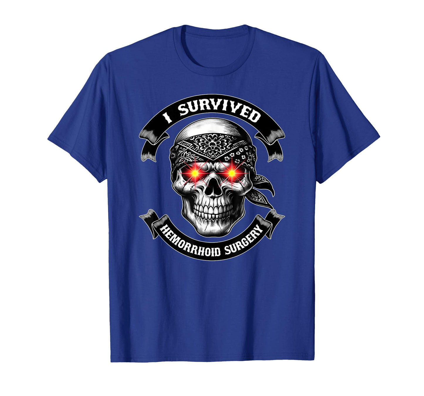 I SURVIVED HEMORRHOID SURGERY Sarcastic Funny Hemorrhoid T-Shirt
