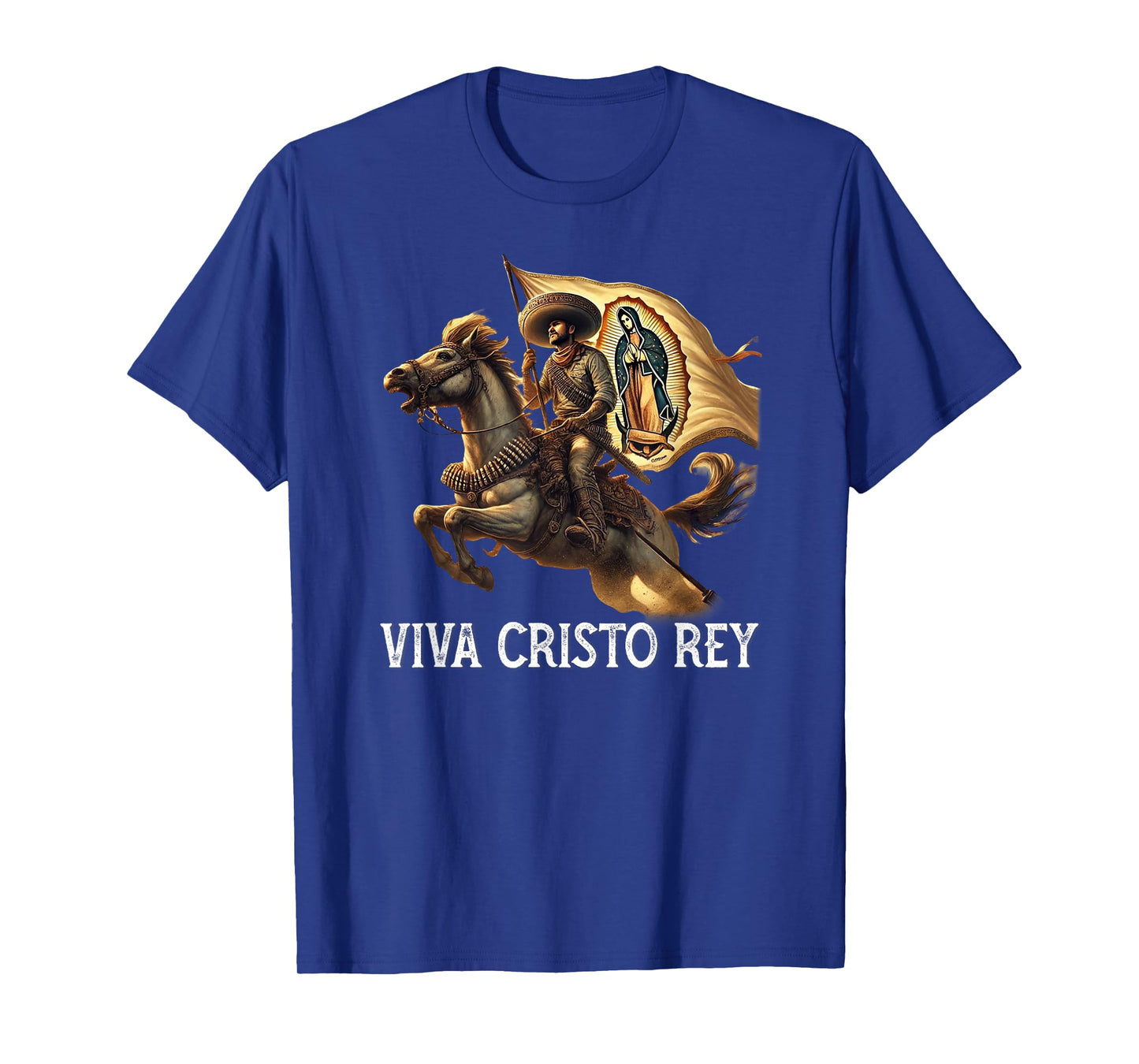 Viva Cristo Rey Guadalupe Catholic Cristeros T-Shirt