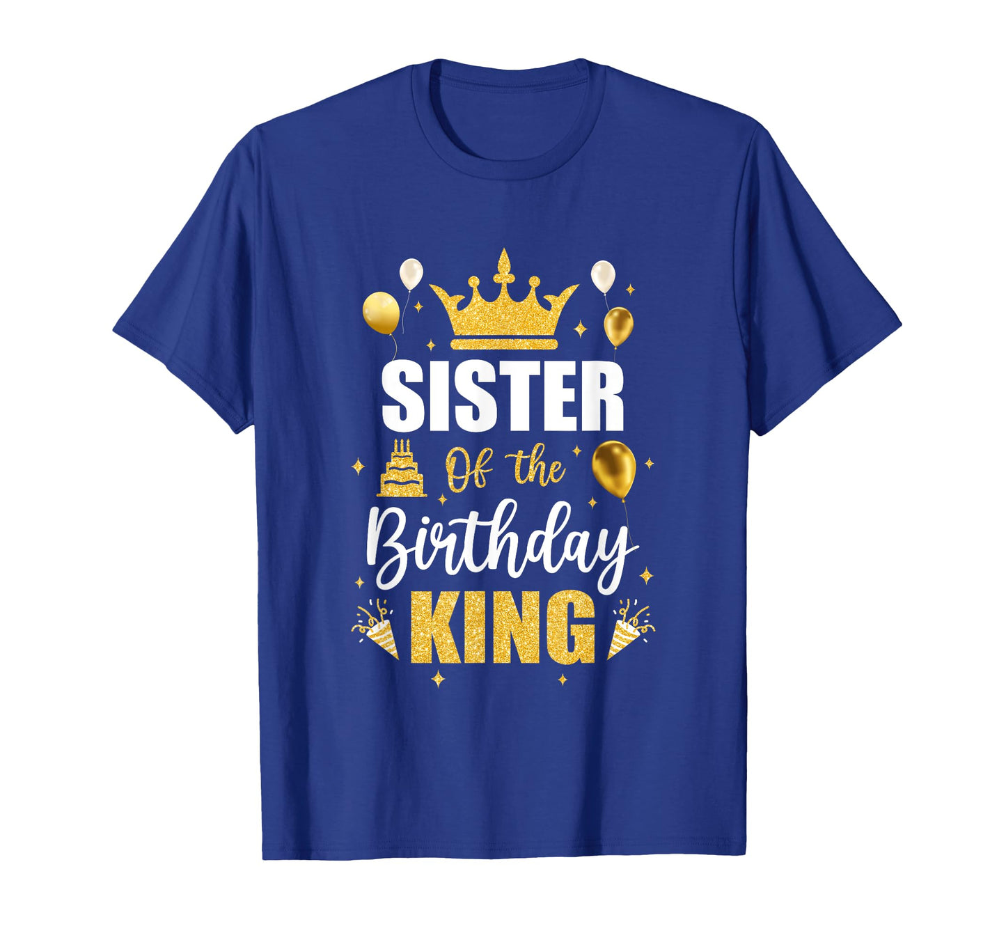 Sister Of The Birthday King Boys Men Bday Party For Him T-Shirt