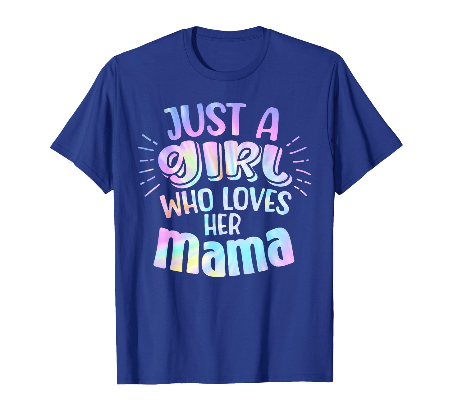 Just A Girl Who Loves Her Mama Mother Son and Daughter Love T-Shirt