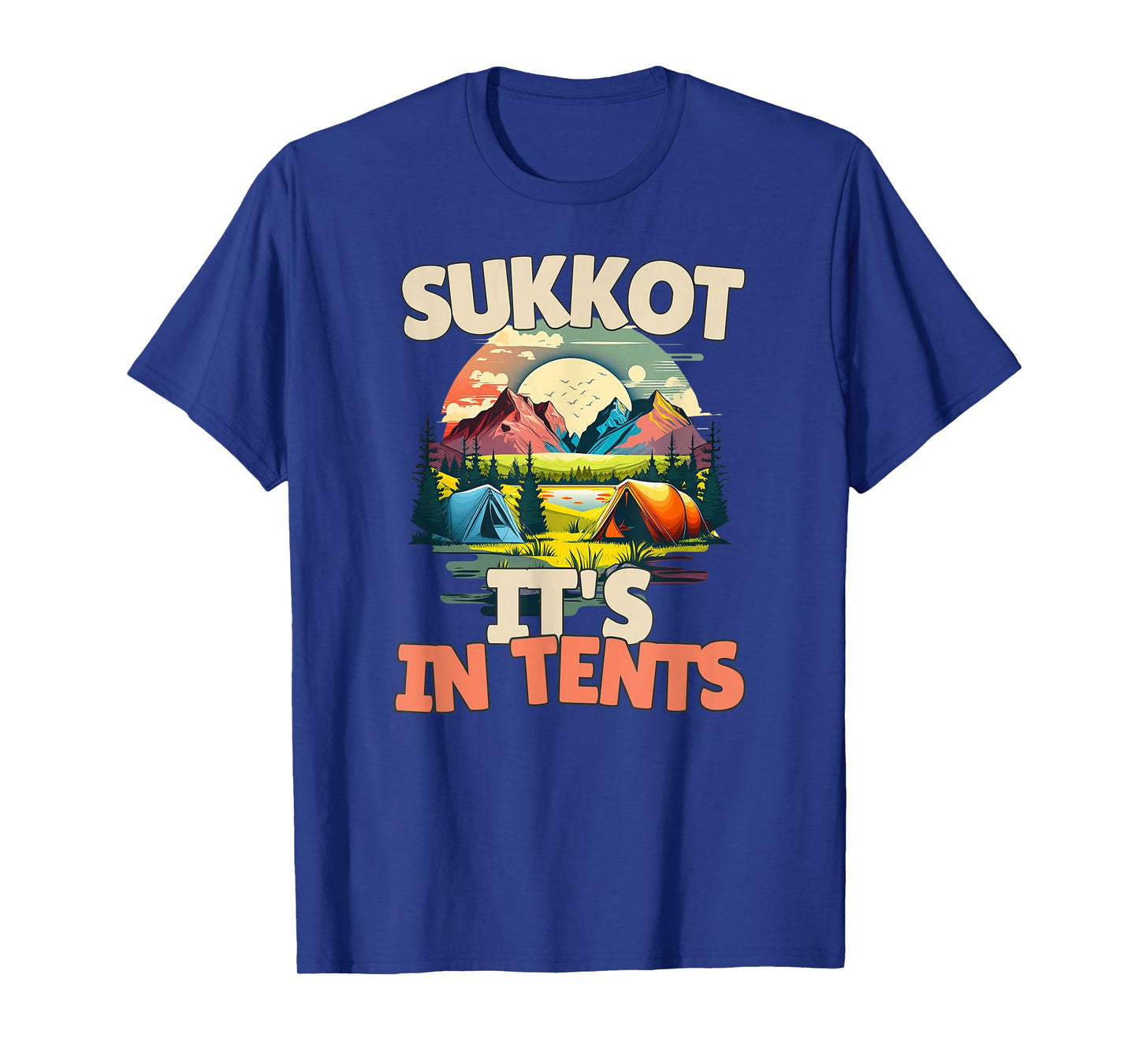 Sukkot It's In Tents T-Shirt