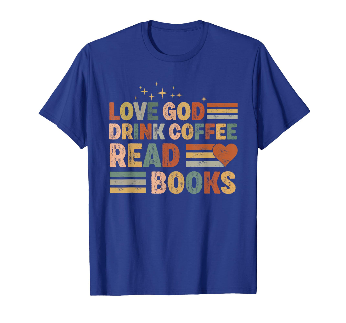 love god drink coffee read books lovers Jesus and Coffee T-Shirt