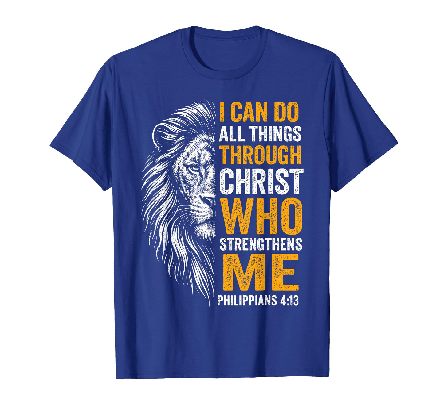 Christian I Can Do All Things Through Christ Lion Faith T-Shirt