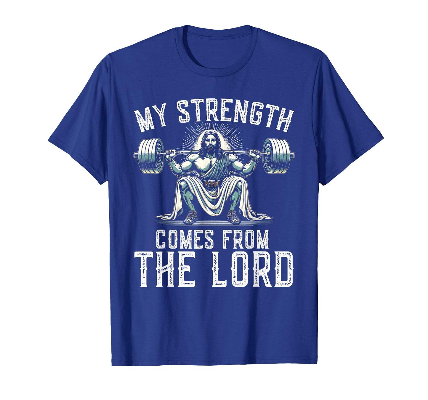 My Strength Comes from The Lord Christian Faith T-Shirt