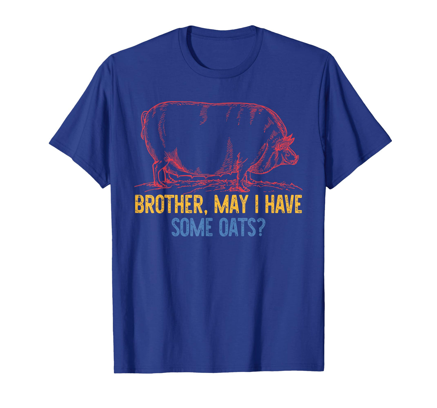 Brother, May I Have Some Oats? Retro Vintage T-Shirt