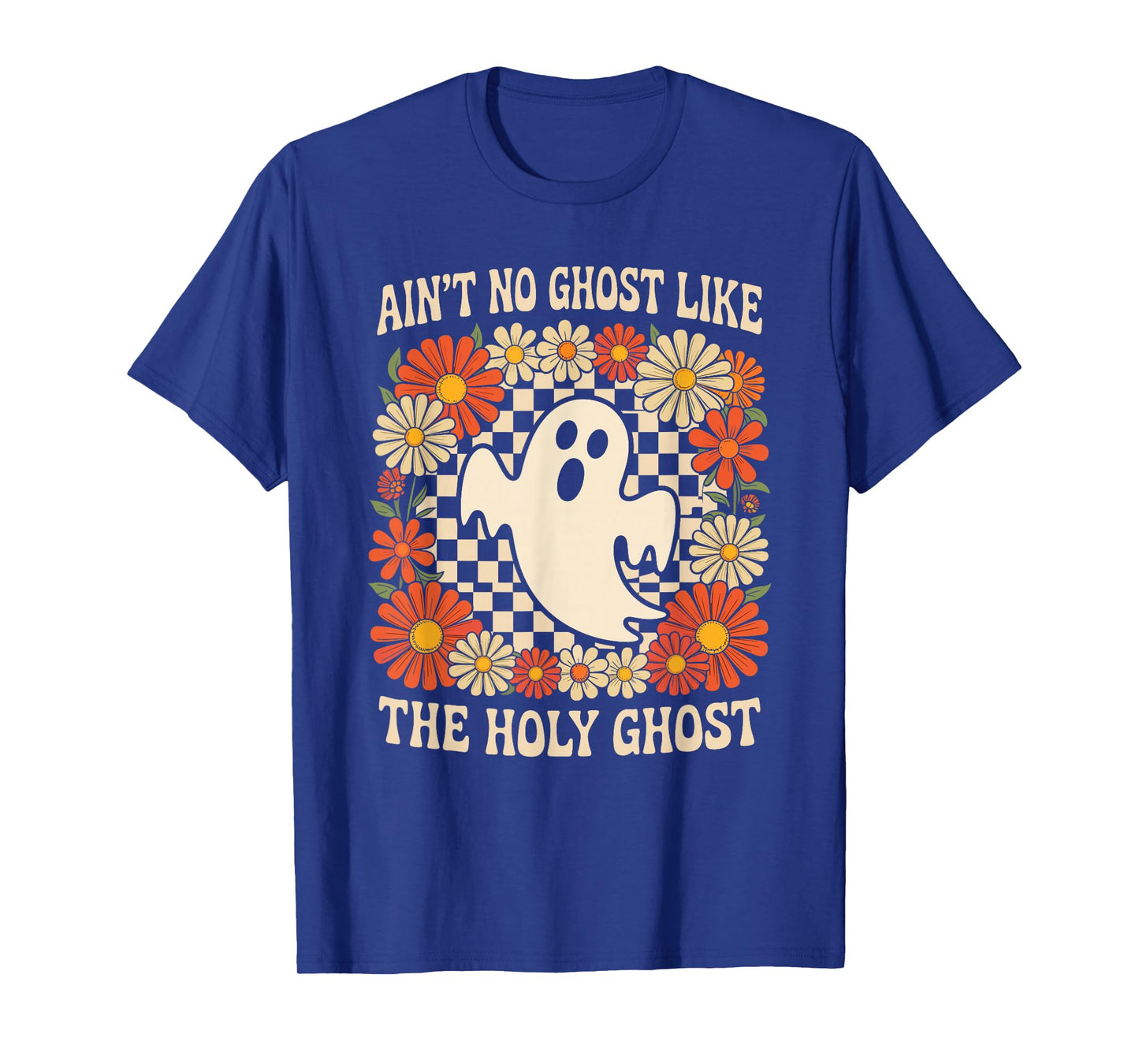 Ain't No Ghost Like The Holy Ghost Christian Halloween T-Shirt