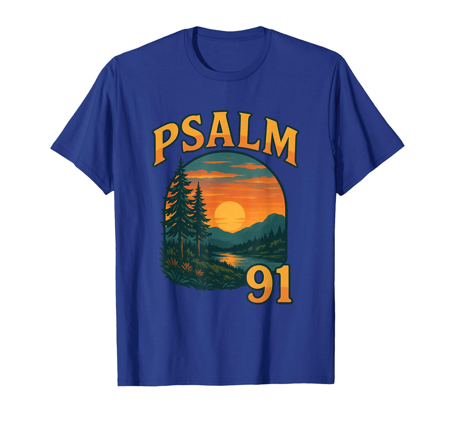 Psalm 91 My Refuge Fortress God T-Shirt