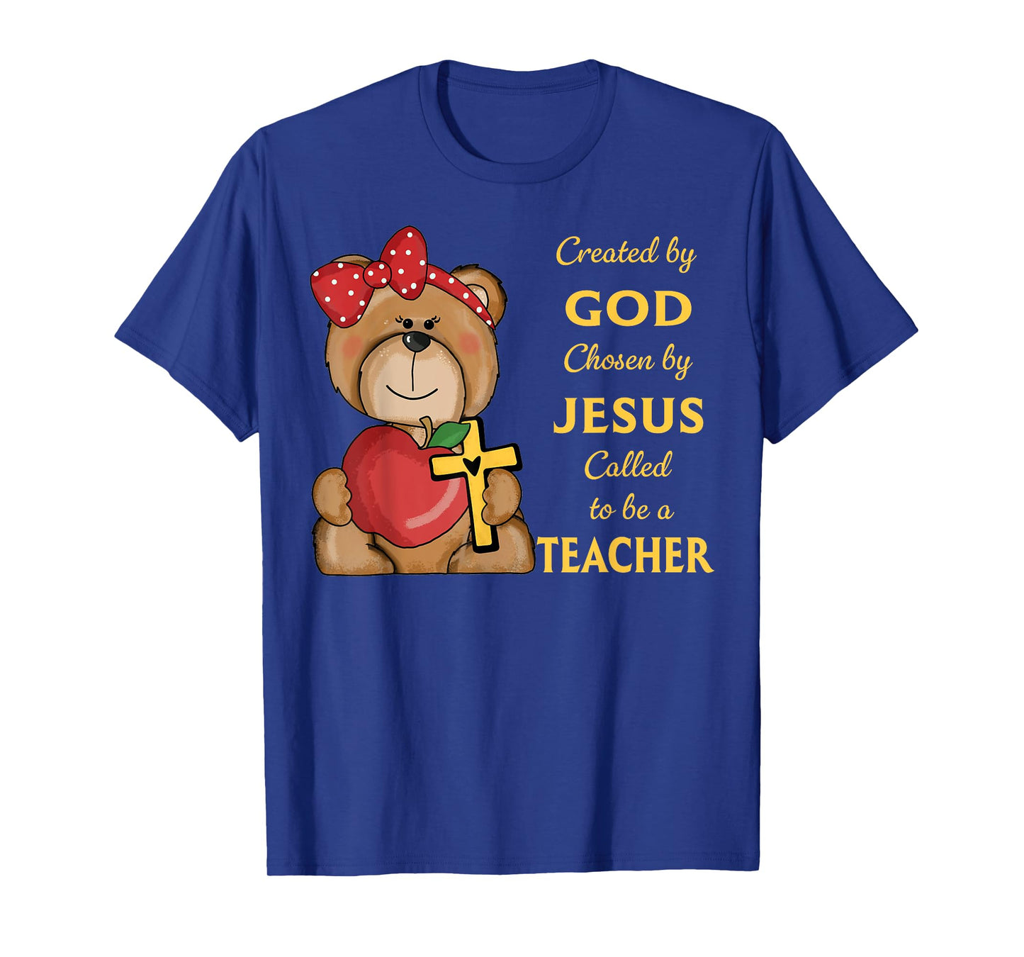 Created By God Called To Teach Sweet Bear Teacher Christian T-Shirt