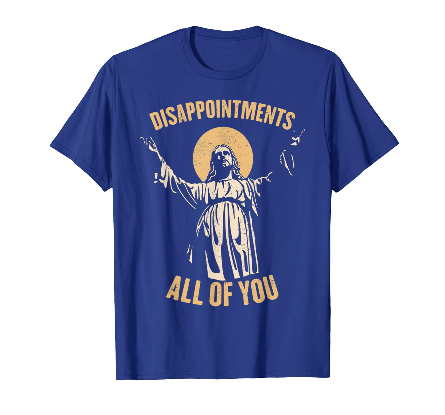 Vintage Disappointments All Of You Jesus Religious Pray Meme T-Shirt