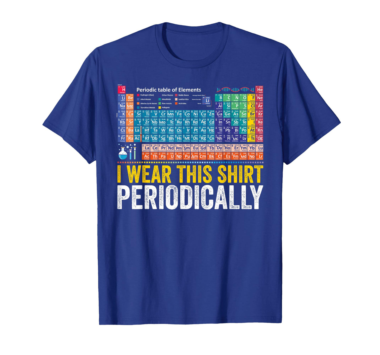 I Wear This Tee Periodically Funny Chemistry Periodic Table T-Shirt