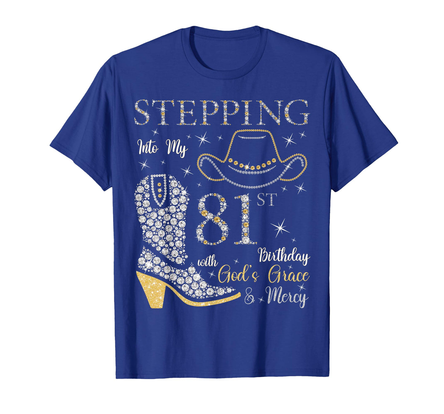 Stepping Into My 81st Birthday With God's Grace and Mercy T-Shirt