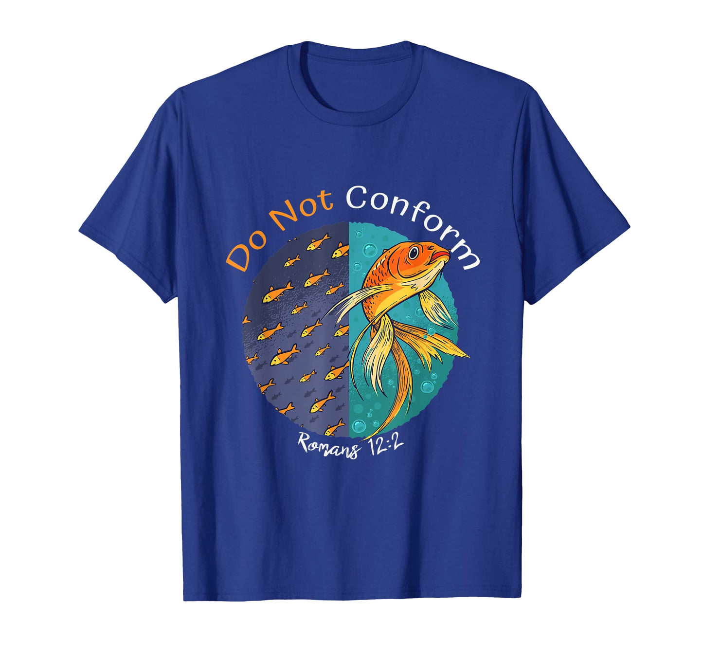 Do not Conform to this World Romans 12:2, Fish Bible Verse T-Shirt