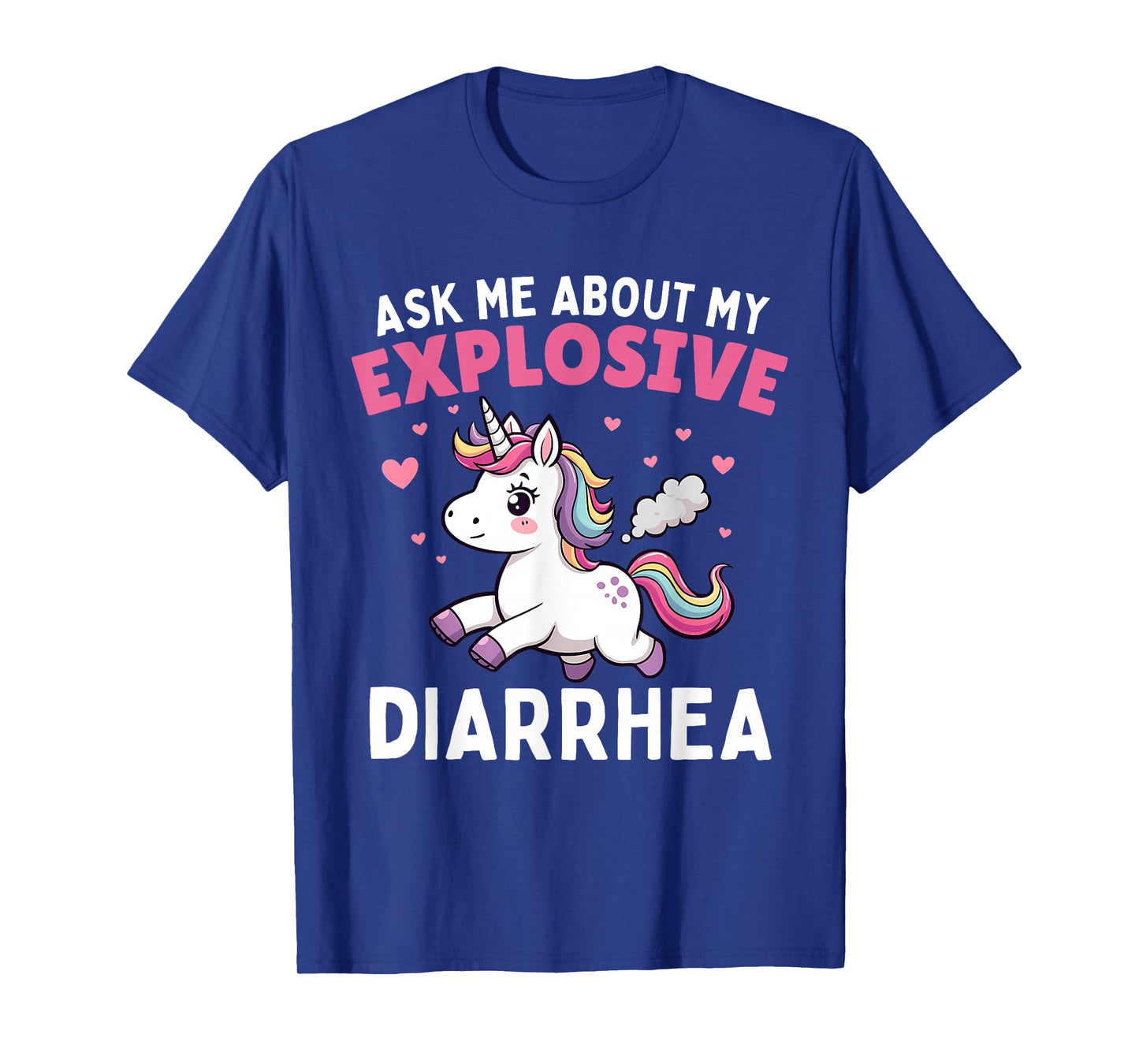 Ask Me About My Explosive Diarrhea Funny Poop Meme Unicorn T-Shirt