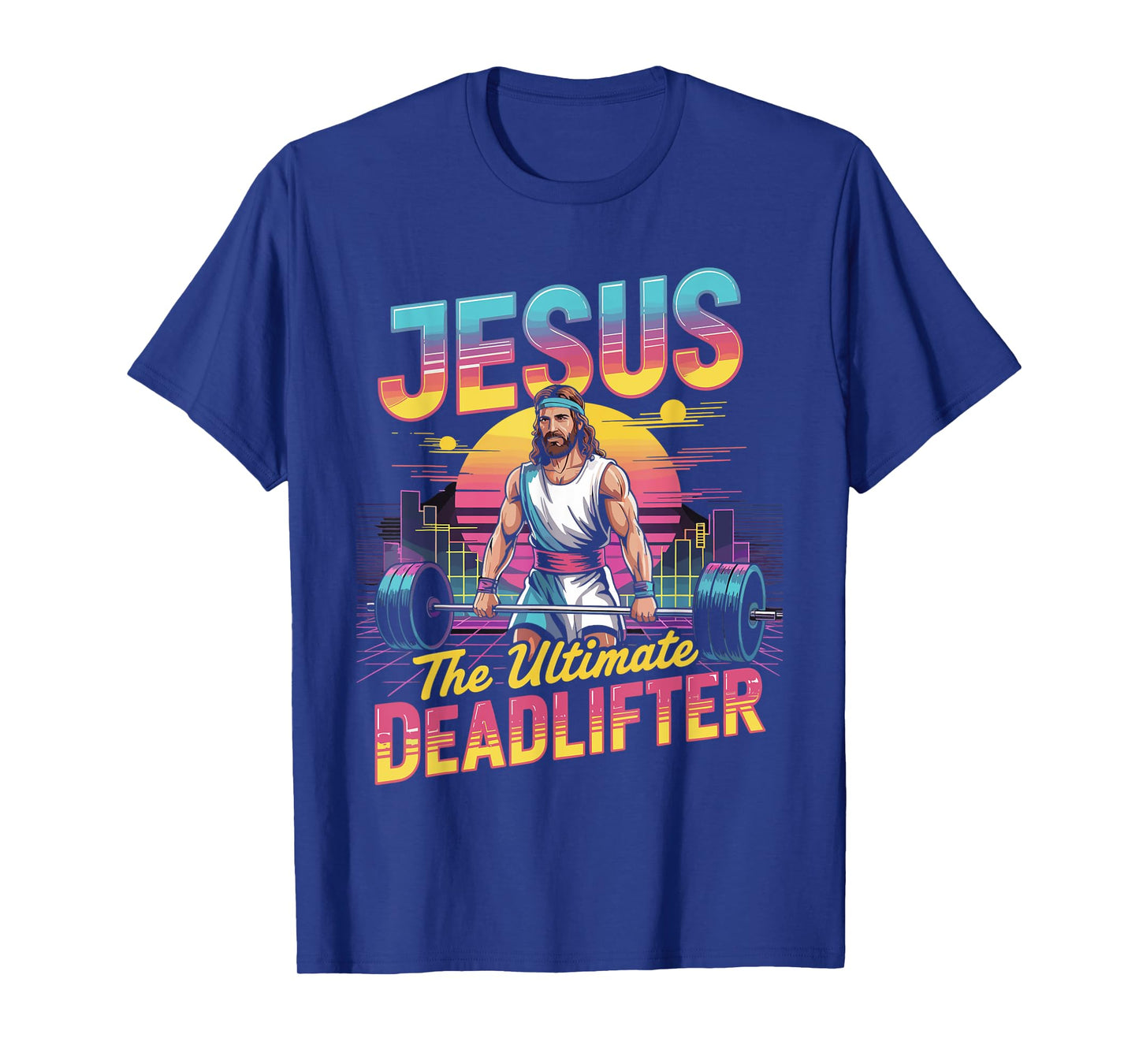 Jesus Ultimate Deadlifter Retro 80s Funny Christian Gym T-Shirt