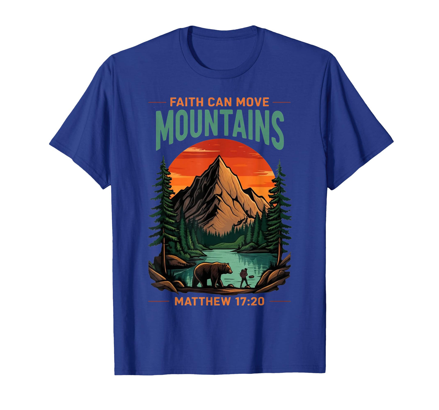 Faith Can Move Mountains Hiking Inspirational Religious T-Shirt