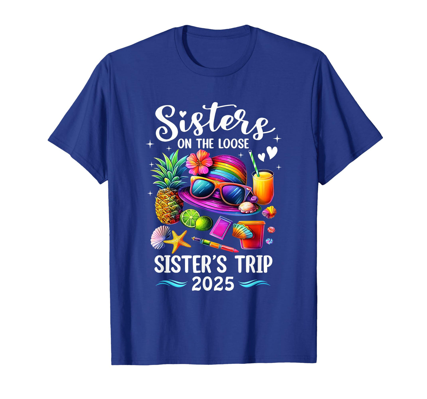 Sisters Trip 2025 Summer Cute Sister's On The Loose 2025 T-Shirt